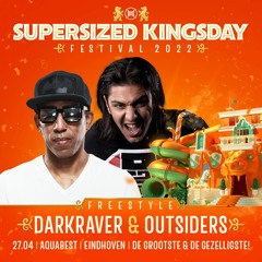 Supersized Kingsday Festival 2022 | Freestyle | Darkraver & Outsiders