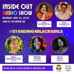 #Standing4BlackGirls on Inside Out LGBTQ+ Radio