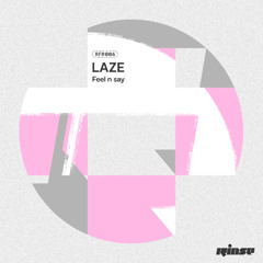 LAZE - Feel n say