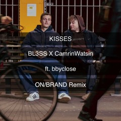 Bl3ss - Kisses (onBRAND Remix)