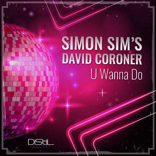 Simon Sim's & David Coroner  - U wanna do (Short Play)