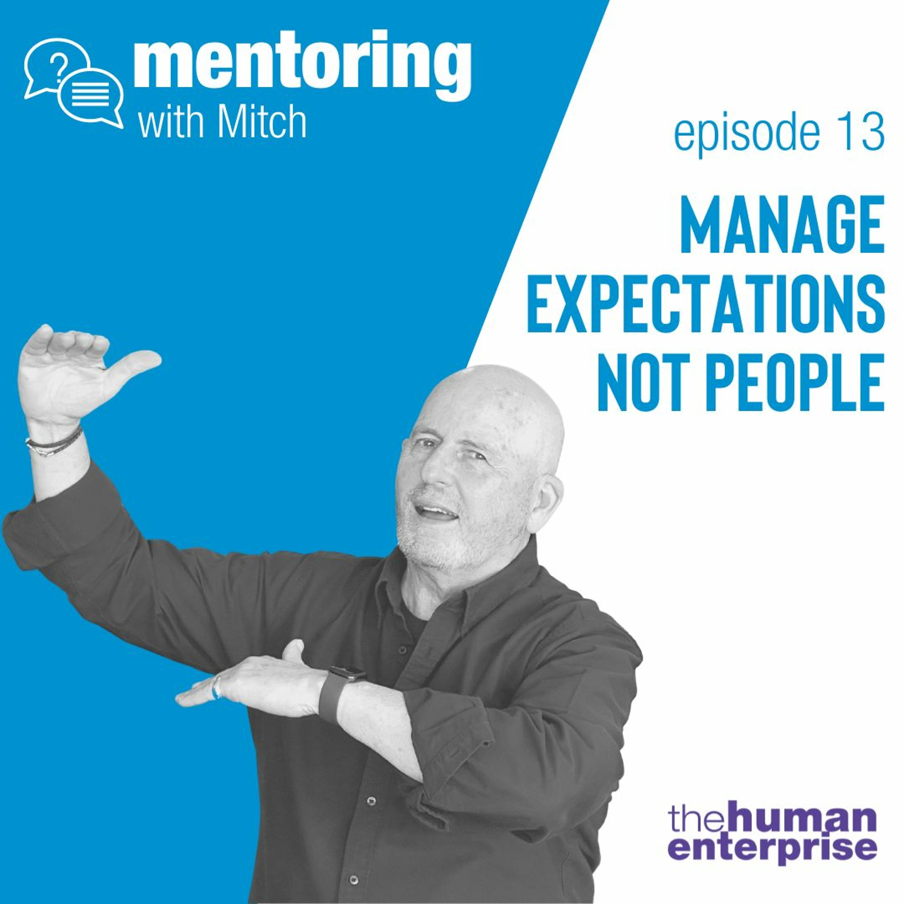 Mentoring With Mitch - Episode 13: Manage Expectations Not People episode artwork