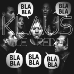 Klaus - Alle Reden (Bla Bla Bla) (Radio Mix)