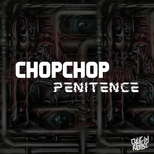 ChopChop - Penitence