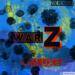 Zoe Hendrix - PASS THE WATER ( WARZ Deluxe )