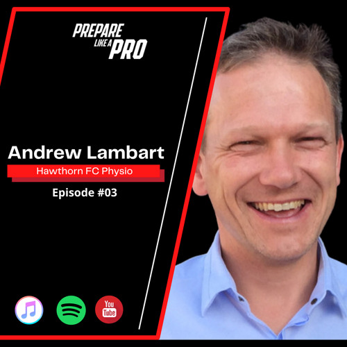 #3 - Andrew Lambart AFL Head Physio for the Hawthorn FC