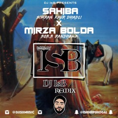 Sahiba X Mirza Bolda - DJ IsB