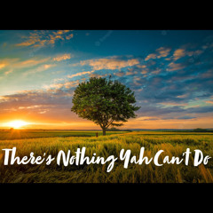There’s Nothing Yah Can’t Do -Kayah