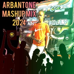 💥💥💥BEST OF ARBANTONE MIXXX 2024 Selector T BOYGbag Na Jat Kumalo Mbichi Hizi Stance Kudonjo