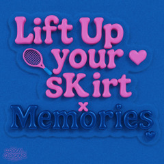 Lift Up Your Skirt x Memories (NiallM1 Mix)