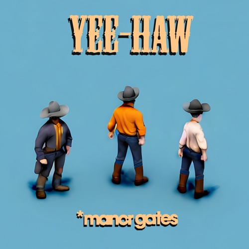 Manor Gates - "Yee-Haw"