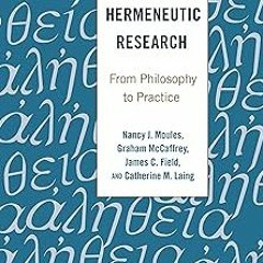 #! Conducting Hermeneutic Research: From Philosophy to Practice (Critical Qualitative Research