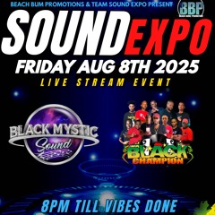 SOUND EXPO - BLACK MYSTIC + BLACK CHAMPION