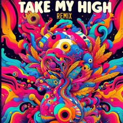 Take my High