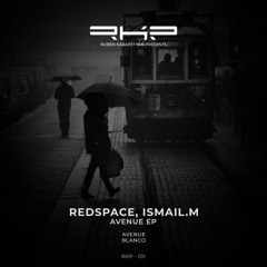 Redspace, ISMAIL.M - Blanco (Original Mix) [RKP]