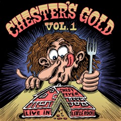 Chester's Gold Vol. I - a Taste of "Live in Little Rock"