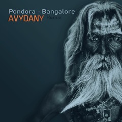 Pondora - Bangalore (AVYDANY Remix)