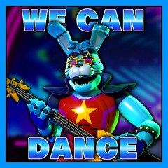 FNAF BONNIE SONG | We Can Dance (made by NightCove _theFox)