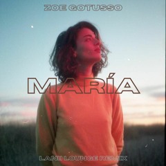 Zoe Gotusso - Maria (Lanii "Lounge" Remix)