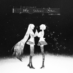 [instrumental] Little Missing Stars ft.初音ミク[Vietnamese Cover]