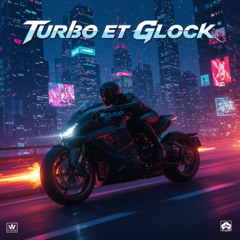 Turbo et Glock