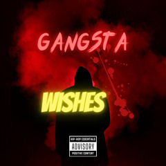 Gangsta Wishes