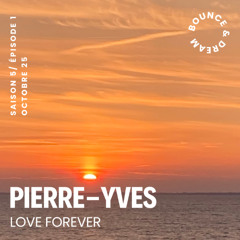 S05-E01-Bounce-and-Dream-10-10-2025-Pierre-Yves-Love-Forever
