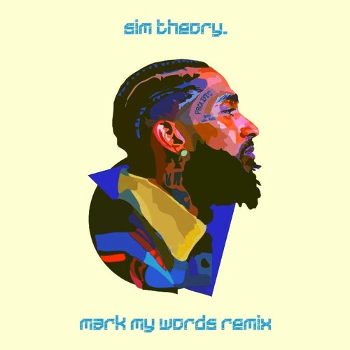 Nipsey Hussle - Mark My Words ft. Rick Ross [sim theory. remix]