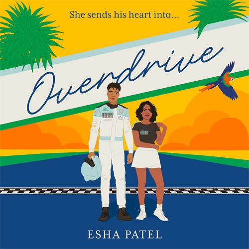 Overdrive, By Esha Patel, Read by Amrita Acharia and Ako Mitchell