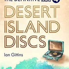 View PDF 📘 The Definitive Desert Island Discs: 80 Years of Castaways by  Ian Gittins