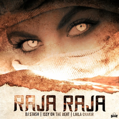 DJ Sta$h & Issy On The Beat Ft. Laila Chakir - Raja Raja