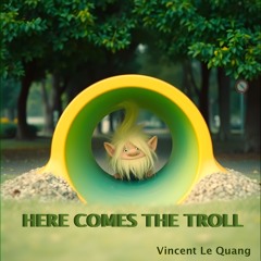 Here comes the troll (Digital Demo)