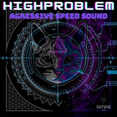 Agressive Speed Sound - Highproblem- hitech / darkpsy !