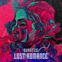 Quartzo - Lost Romance (Original Mix) #FREE DOWNLOAD
