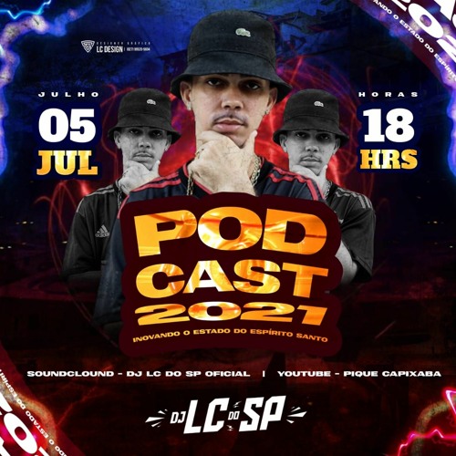 PODCAST 2021 INOVANDO O ES ( DJ LC DO SP ) 135 BPM