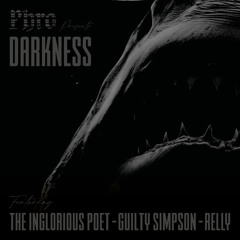 Darkness (feat. The Inglorious Poet, Guilty Simpson & Relly)