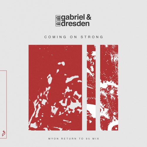 Gabriel & Dresden feat. Sub Teal - Coming On Strong (Myon Return To 95 Mix)