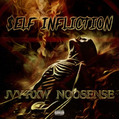 SELF INFLICTION (Feat. JVY-RXW)