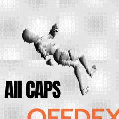 All Caps 3 - OFFDEX [MFDOOM FLIP]