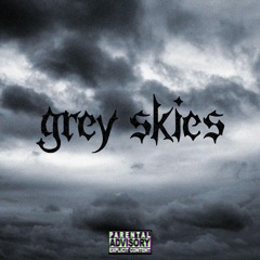 Grey Skies (Prod. Itamii)