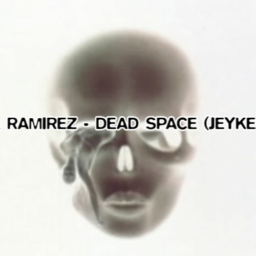 HAARPER x RAMIREZ - DEAD SPACE (JeyKey Remix)