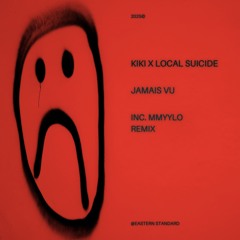 EXCLUSIVE: Kiki, Local Suicide  - Jamais Vu [Eastern Standard]