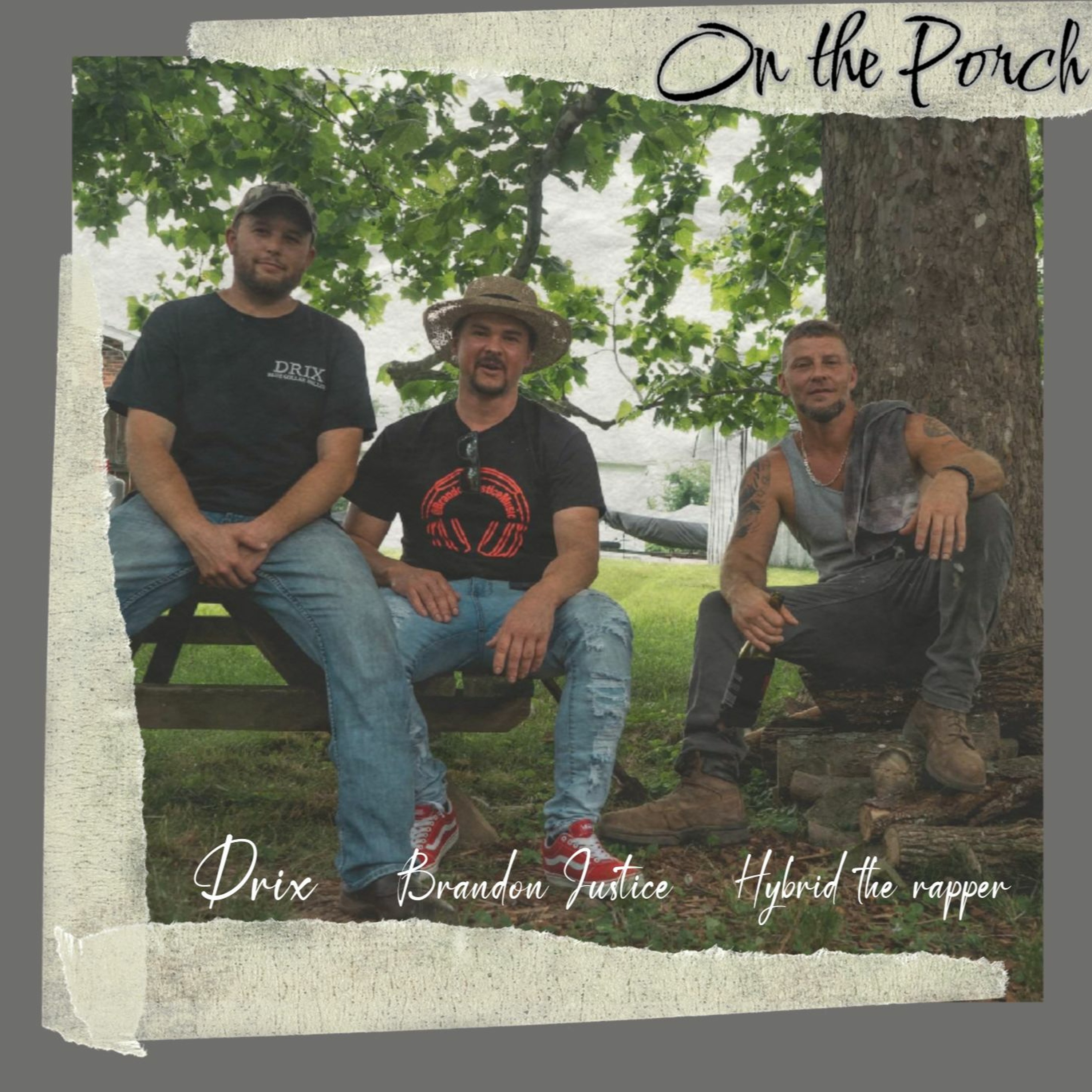On the Porch Feat. Drix & Brandon Justice episode artwork