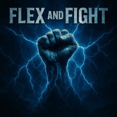 Flex and Fight