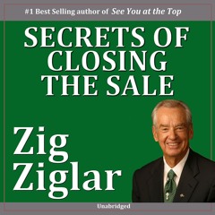 Secrets of Closing the Sale (Unabridged), Part 7