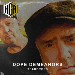 Dope Demeanors - Teardrops