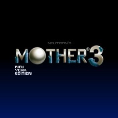 Neutron's MOTHER 3: New Year Edition - Wess' Madness [Massacremania]