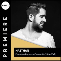 PREMIERE : Naethan - Everlasting Perception (Original Mix) [KANVAS]