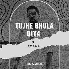Amana X Tujhe Bhula Diya (Basspatch Edit) *Skip to 30 secs