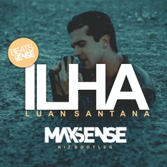 Luan Santana - Ilha ( Maxsense KizBootleg)